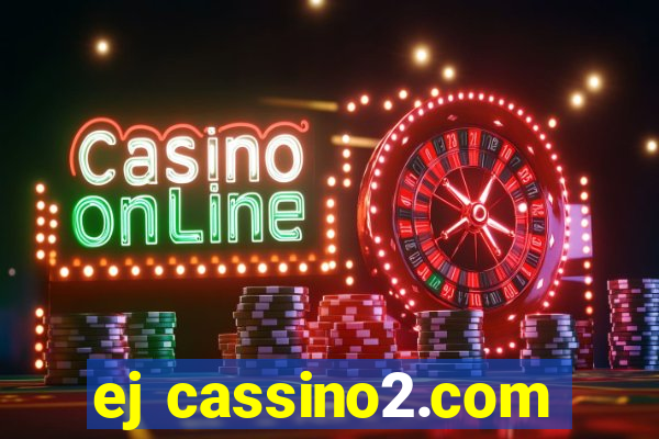 ej cassino2.com